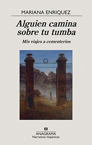 Someone walks on your grave: My trips to cemeteries: 670 (Hispanic Narratives)